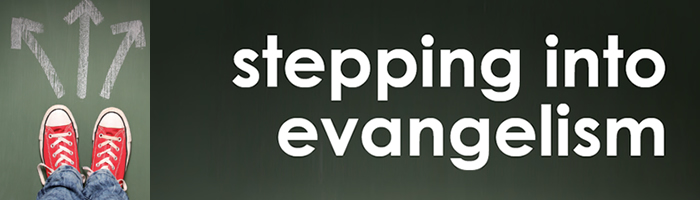 stepping into evangelism